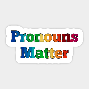 Pronouns Matter - Transgender Trans Equal Rights Sticker